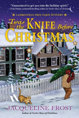 [Christmas Tree Farm Mystery 02] • 'Twas the Knife Before Christmas